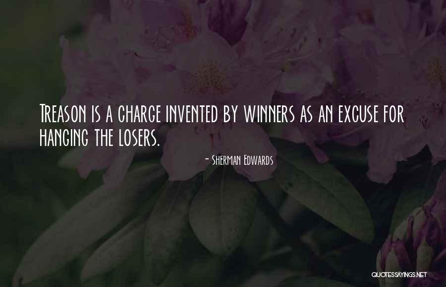 Winners Losers Quotes By Sherman Edwards Winners Losers Quotes By Sherman Edwards