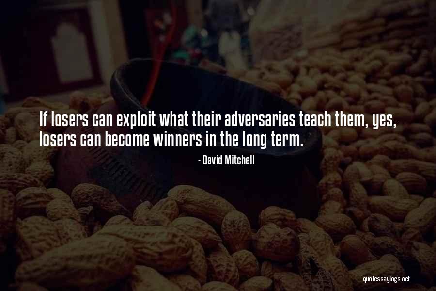 Winners Losing Quotes By David Mitchell Winners Losing Quotes By David Mitchell