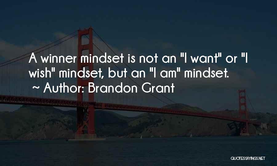 Winner's Mindset Quotes By Brandon Grant