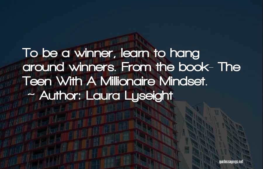 Winner's Mindset Quotes By Laura Lyseight