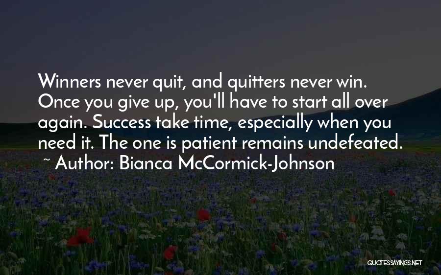 Winners Never Quit Quotes By Bianca McCormick-Johnson