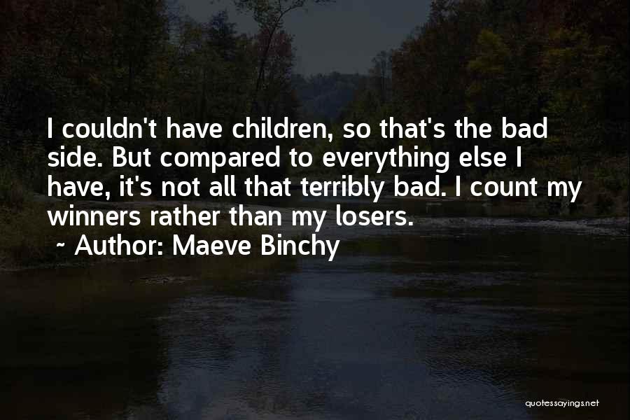 Winners Vs Losers Quotes By Maeve Binchy