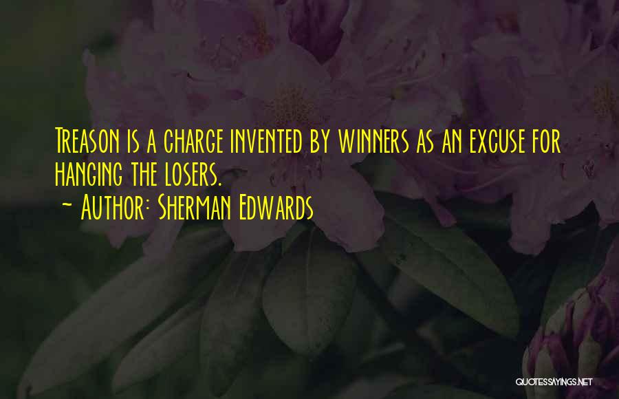 Winners Vs Losers Quotes By Sherman Edwards