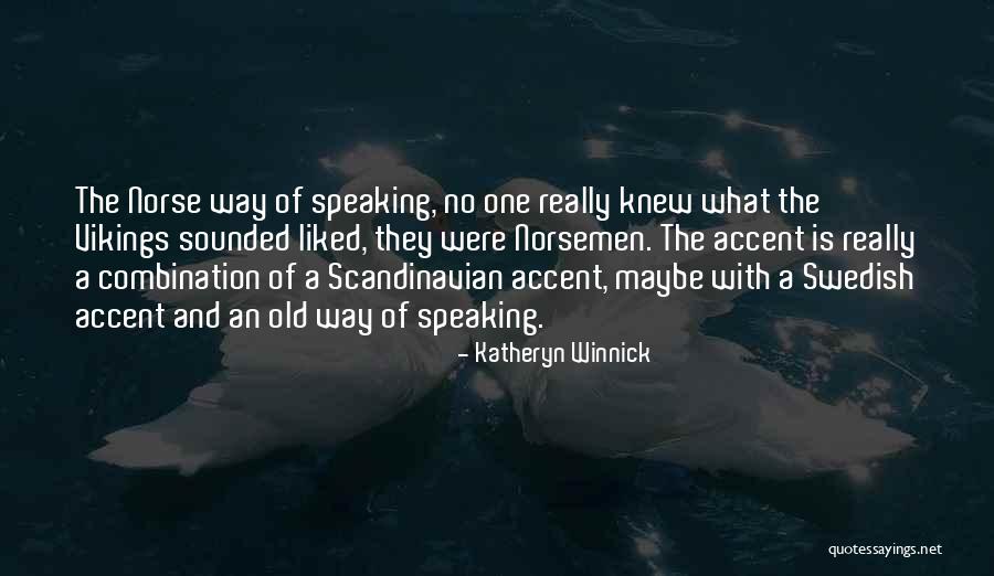 Winnick Vikings Quotes By Katheryn Winnick Winnick Vikings Quotes By Katheryn Winnick