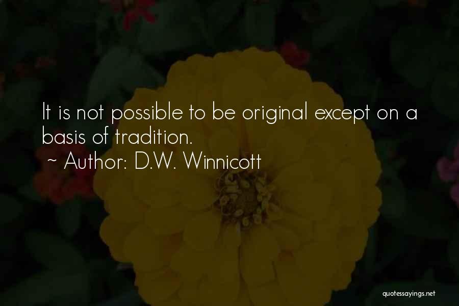 Winnicott Quotes By D.W. Winnicott