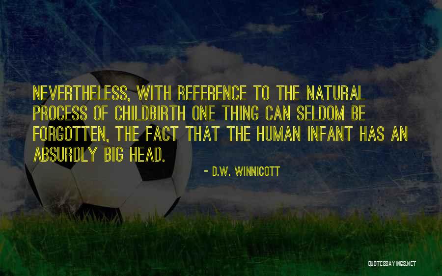 Winnicott Quotes By D.W. Winnicott