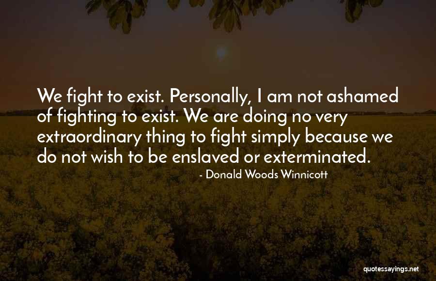 Winnicott Quotes By Donald Woods Winnicott Winnicott Quotes By Donald Woods Winnicott