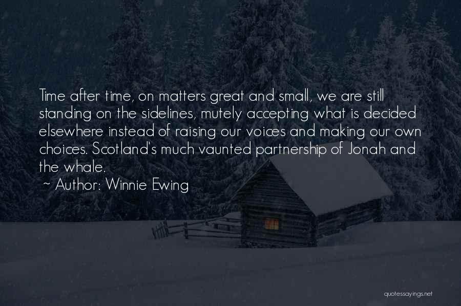 Winnie Ewing Quotes 410931