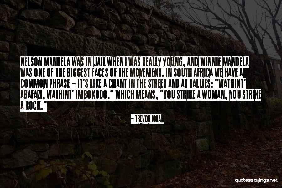 Winnie Mandela Quotes By Trevor Noah Winnie Mandela Quotes By Trevor Noah