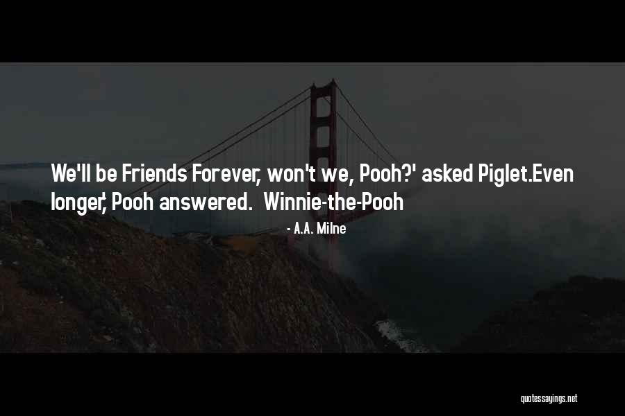 Winnie Pooh And Piglet Quotes By A.A. Milne Winnie Pooh And Piglet Quotes By A.A. Milne