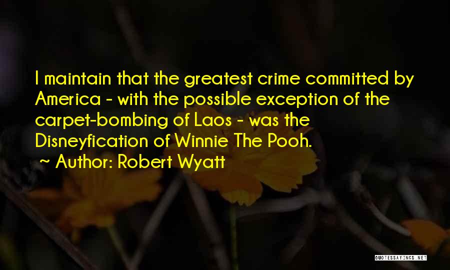 Winnie The Pooh Quotes By Robert Wyatt