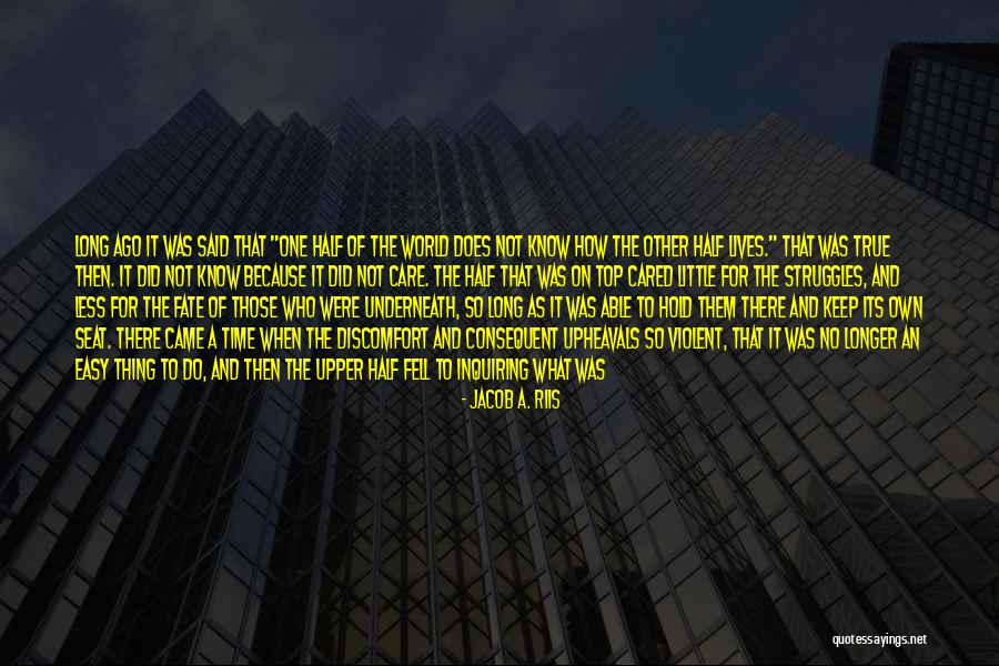 Winniefred Gasigeach Quotes By Jacob A. Riis Winniefred Gasigeach Quotes By Jacob A. Riis