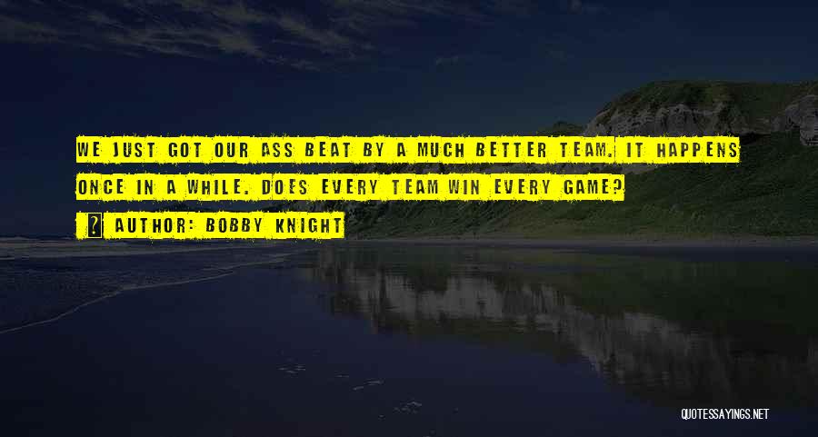 Winning A Basketball Game Quotes By Bobby Knight