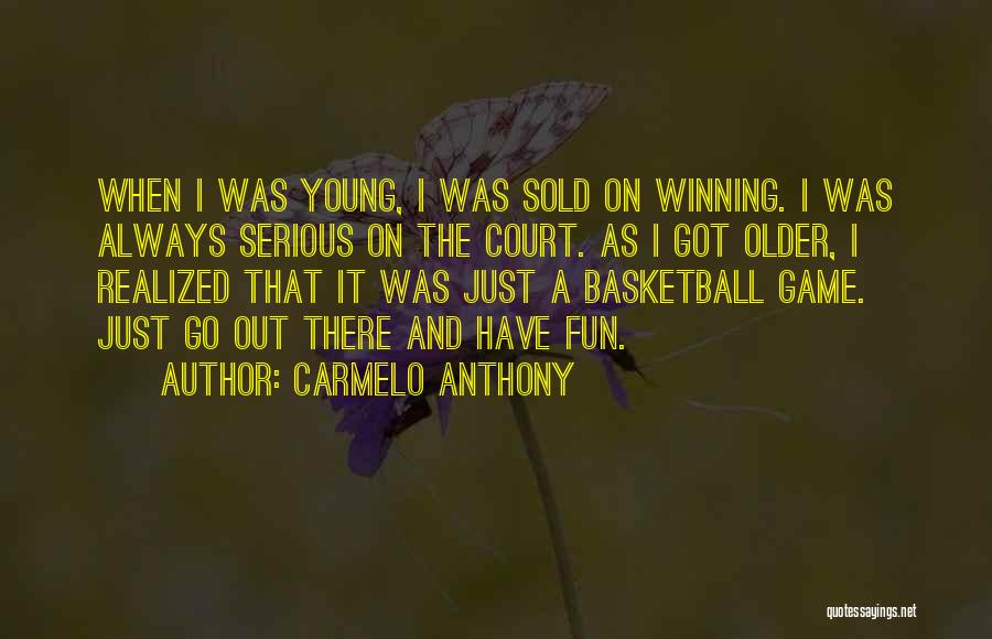 Winning A Basketball Game Quotes By Carmelo Anthony