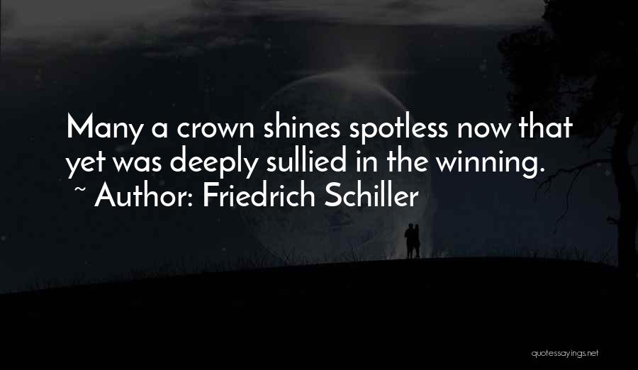 Winning A Crown Quotes By Friedrich Schiller
