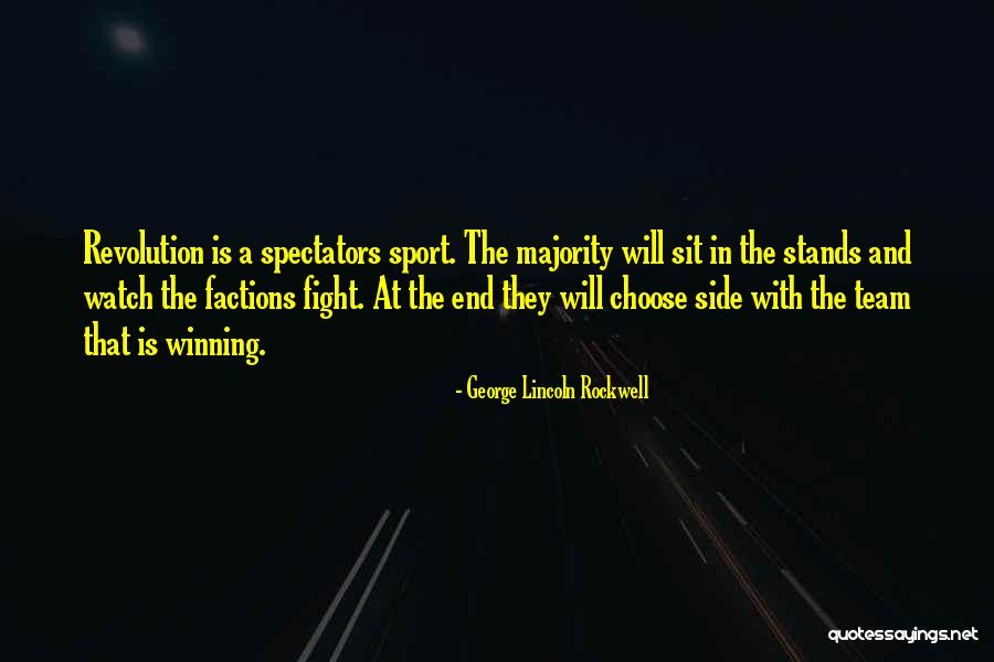 Winning A Fight Quotes By George Lincoln Rockwell Winning A Fight Quotes By George Lincoln Rockwell