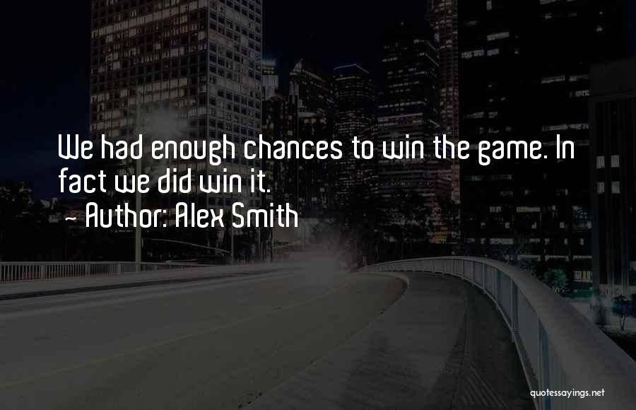 Winning A Football Game Quotes By Alex Smith