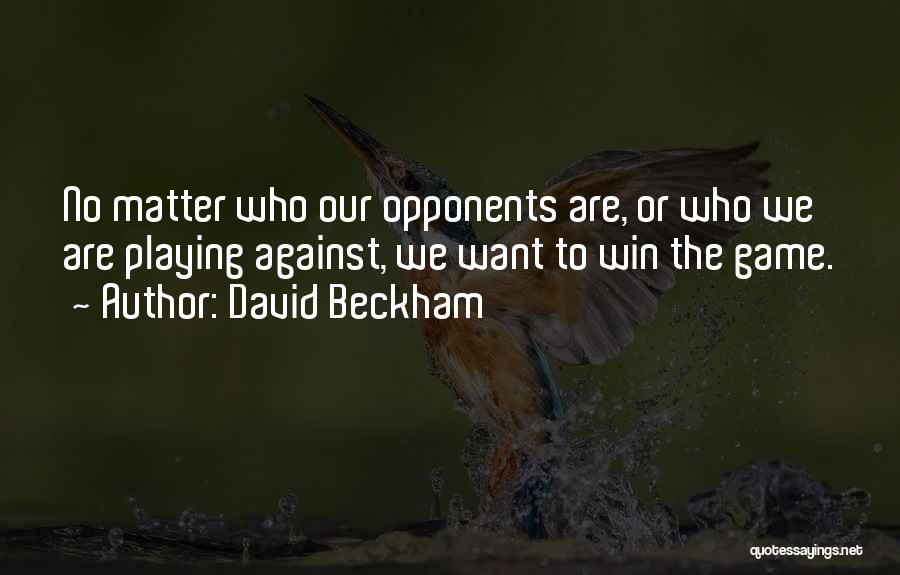 Winning A Football Game Quotes By David Beckham