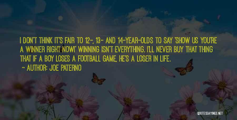 Winning A Football Game Quotes By Joe Paterno