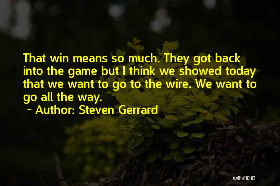 Winning A Football Game Quotes By Steven Gerrard