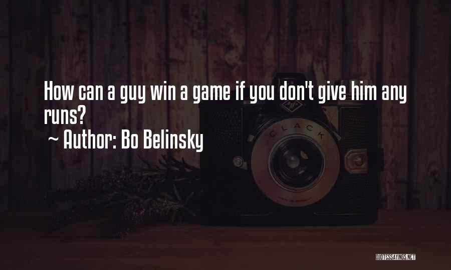 Winning A Guy Over Quotes By Bo Belinsky