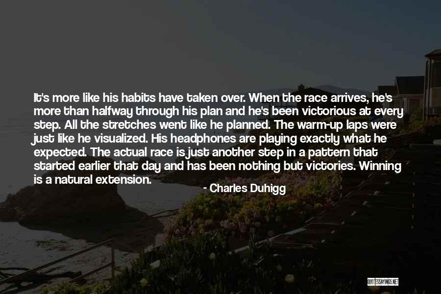 Winning A Race Quotes By Charles Duhigg Winning A Race Quotes By Charles Duhigg