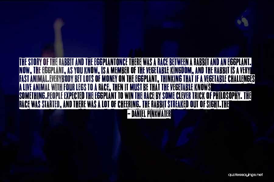 Winning A Race Quotes By Daniel Pinkwater Winning A Race Quotes By Daniel Pinkwater