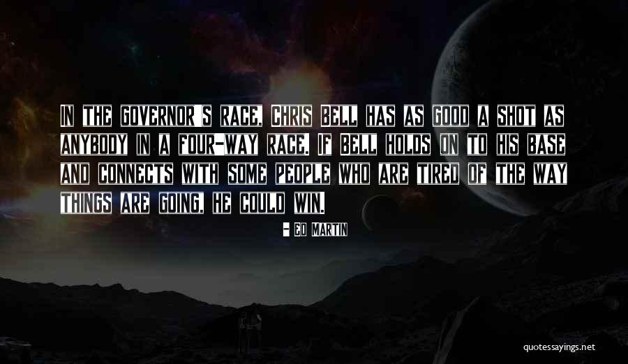 Winning A Race Quotes By Ed Martin Winning A Race Quotes By Ed Martin