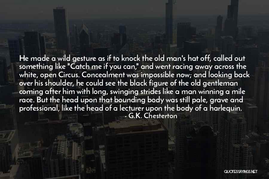 Winning A Race Quotes By G.K. Chesterton Winning A Race Quotes By G.K. Chesterton
