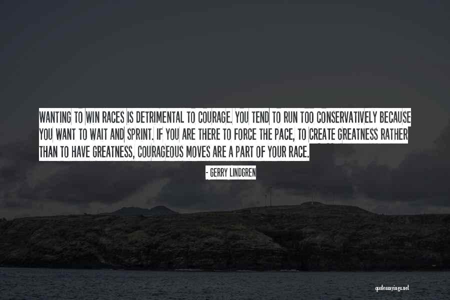 Winning A Race Quotes By Gerry Lindgren Winning A Race Quotes By Gerry Lindgren