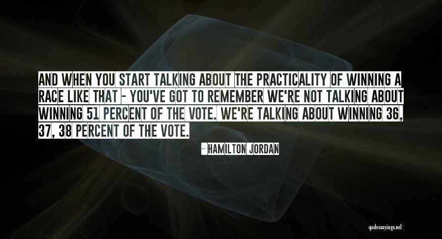 Winning A Race Quotes By Hamilton Jordan Winning A Race Quotes By Hamilton Jordan