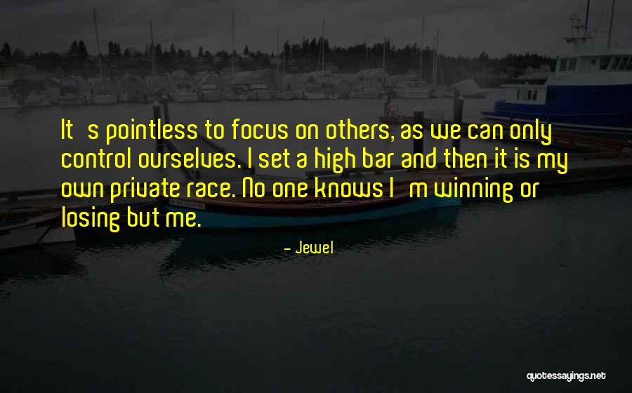 Winning A Race Quotes By Jewel Winning A Race Quotes By Jewel