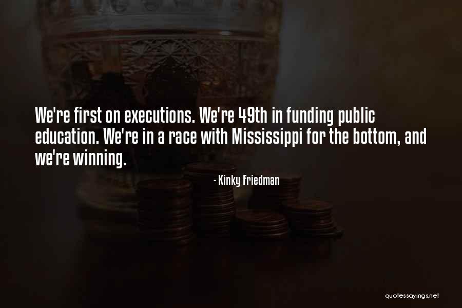 Winning A Race Quotes By Kinky Friedman Winning A Race Quotes By Kinky Friedman
