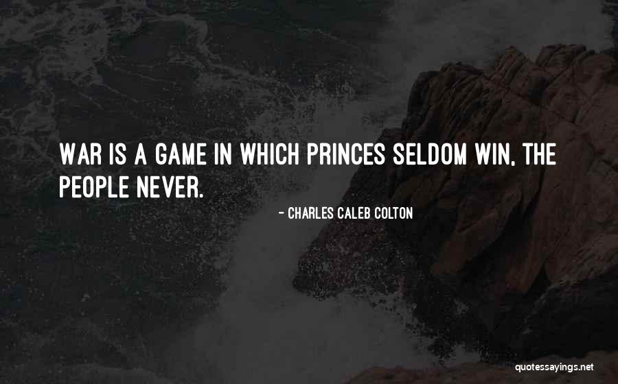 Winning A War Quotes By Charles Caleb Colton Winning A War Quotes By Charles Caleb Colton
