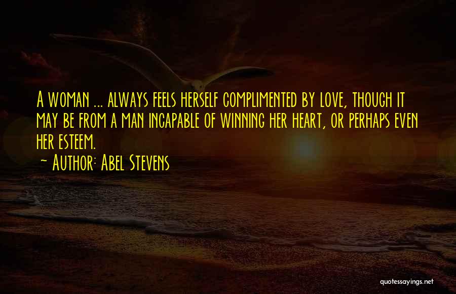 Winning A Woman's Heart Quotes By Abel Stevens