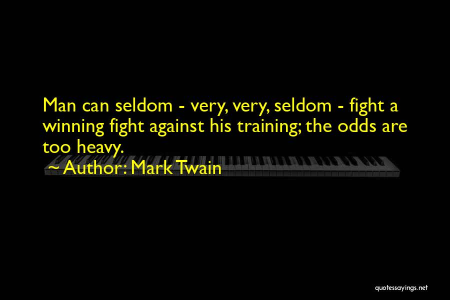 Winning Against Odds Quotes By Mark Twain