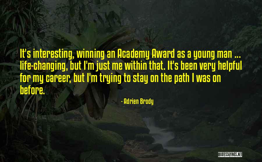 Winning An Award Quotes By Adrien Brody Winning An Award Quotes By Adrien Brody