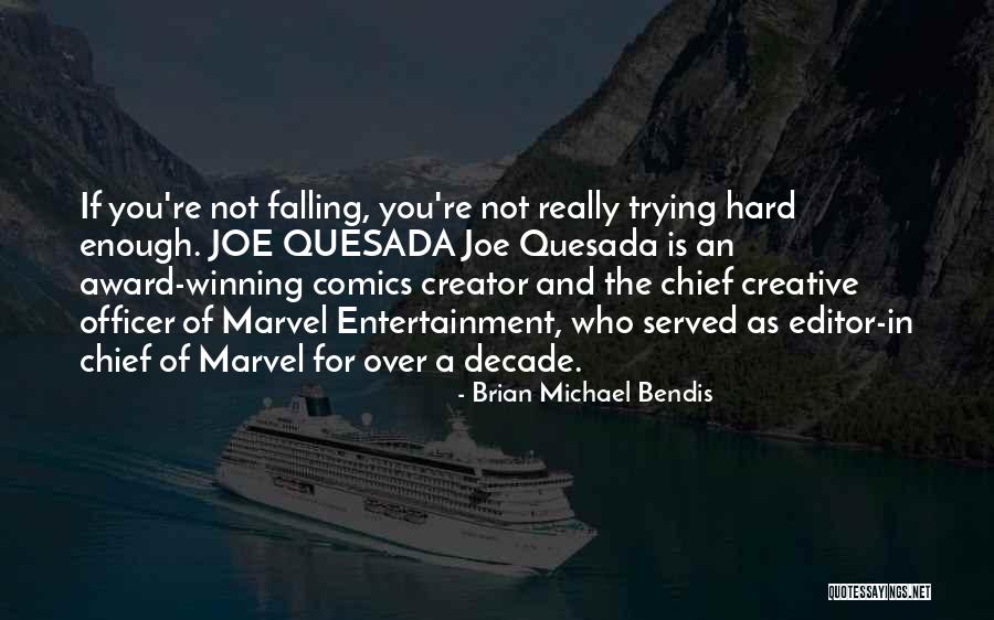 Winning An Award Quotes By Brian Michael Bendis Winning An Award Quotes By Brian Michael Bendis