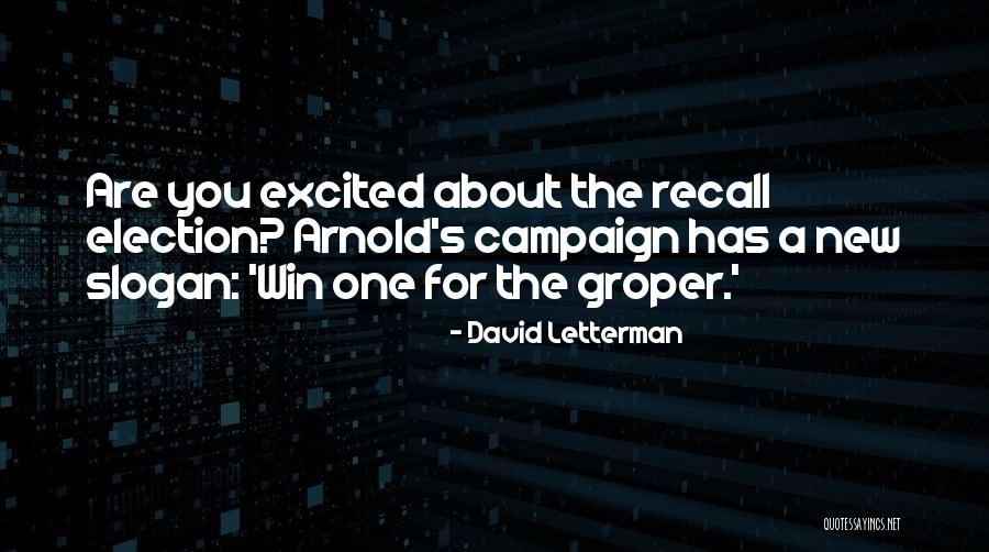 Winning An Election Quotes By David Letterman Winning An Election Quotes By David Letterman