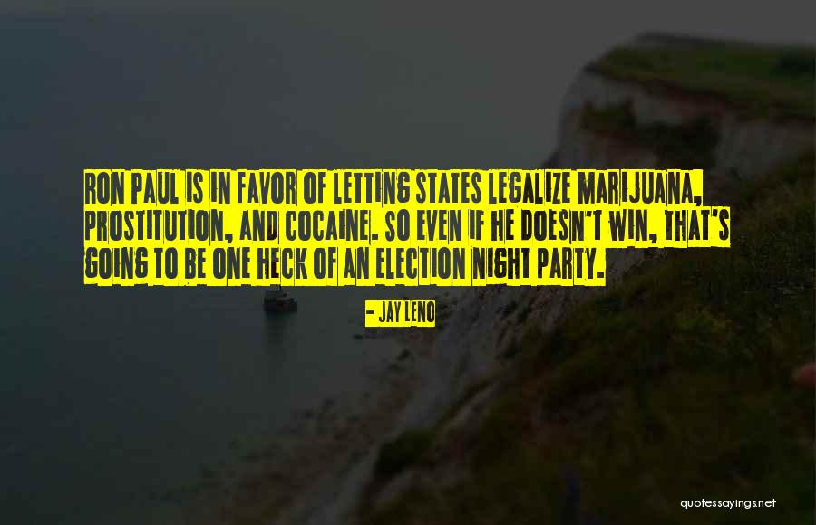 Winning An Election Quotes By Jay Leno Winning An Election Quotes By Jay Leno