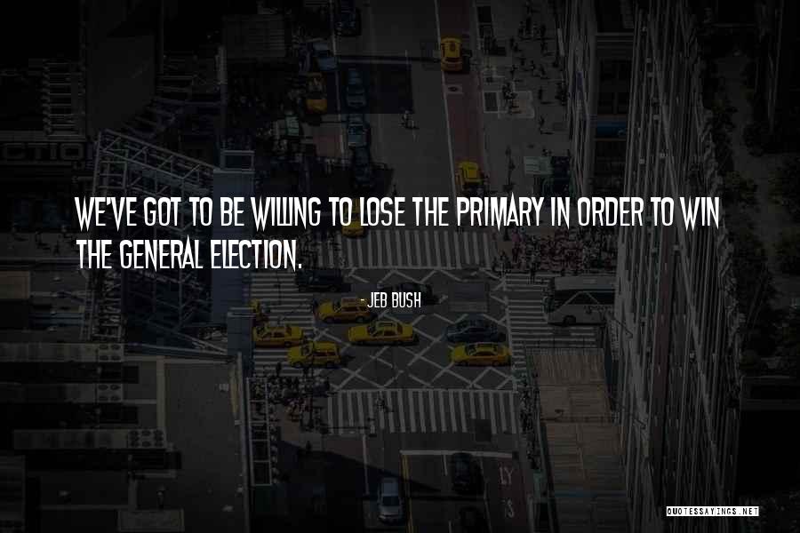 Winning An Election Quotes By Jeb Bush Winning An Election Quotes By Jeb Bush