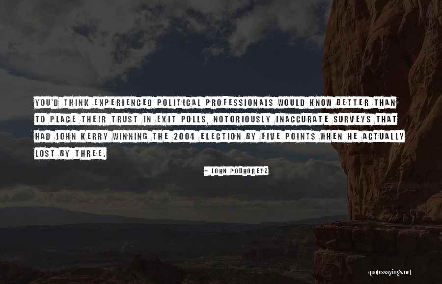 Winning An Election Quotes By John Podhoretz Winning An Election Quotes By John Podhoretz