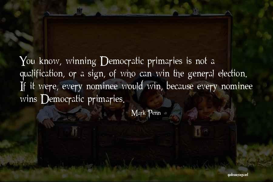 Winning An Election Quotes By Mark Penn Winning An Election Quotes By Mark Penn