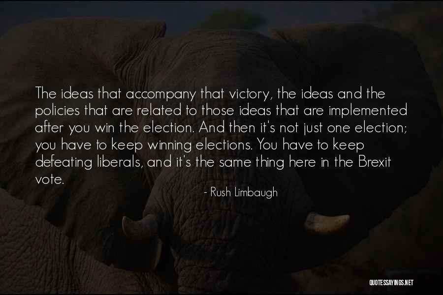 Winning An Election Quotes By Rush Limbaugh Winning An Election Quotes By Rush Limbaugh