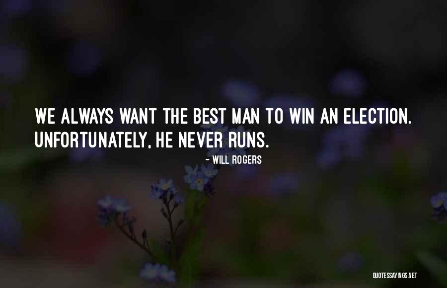 Winning An Election Quotes By Will Rogers Winning An Election Quotes By Will Rogers