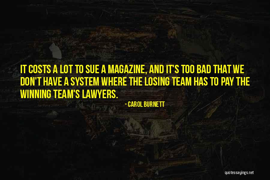 Winning And Losing As A Team Quotes By Carol Burnett