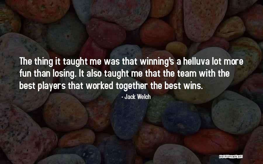 Winning And Losing As A Team Quotes By Jack Welch