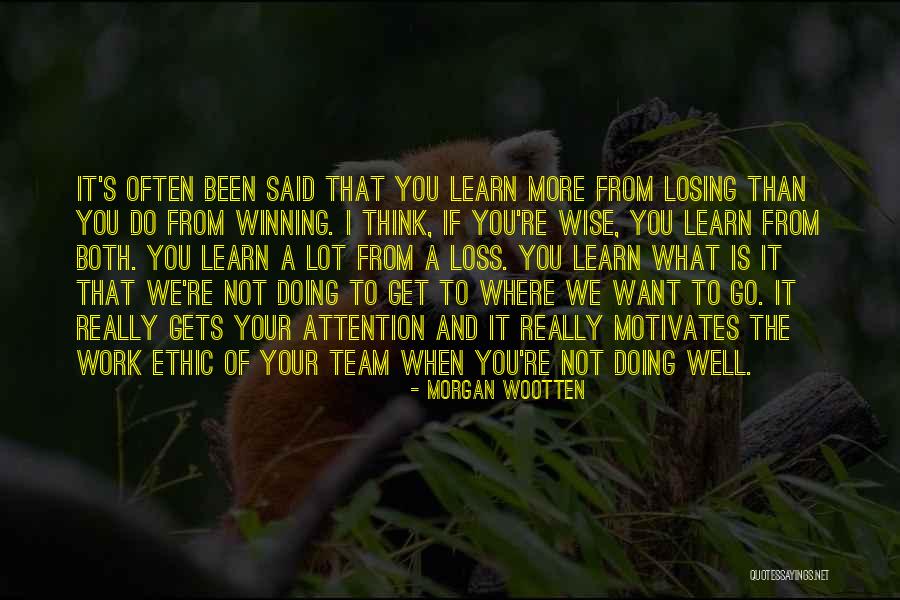 Winning And Losing As A Team Quotes By Morgan Wootten