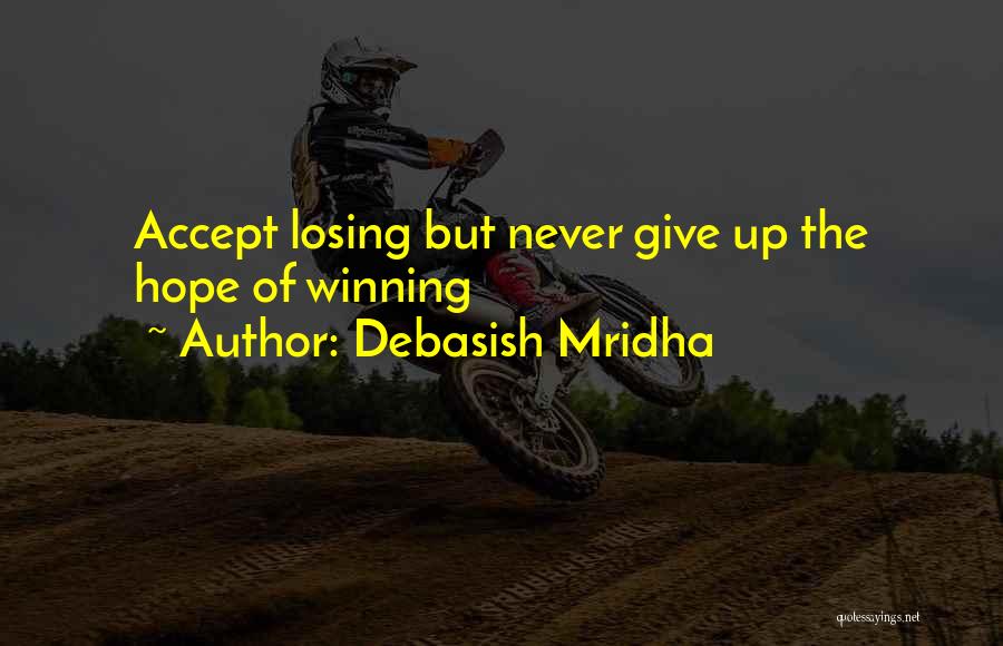 Winning And Losing In Love Quotes By Debasish Mridha