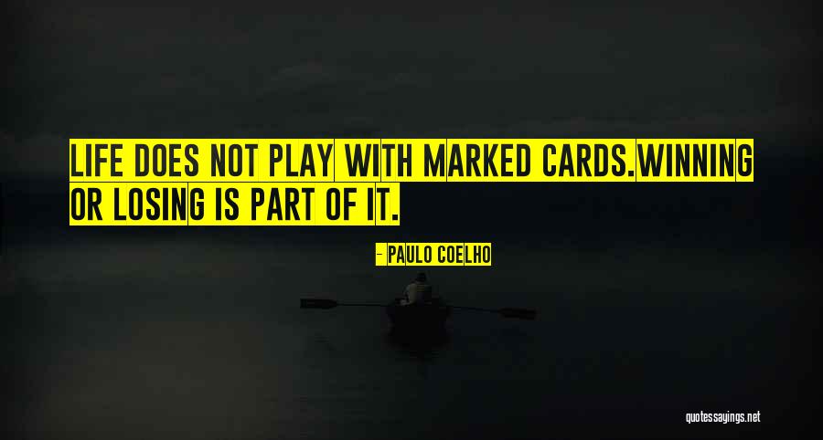 Winning And Losing Is A Part Of Life Quotes By Paulo Coelho Winning And Losing Is A Part Of Life Quotes By Paulo Coelho